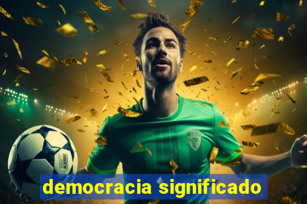 democracia significado